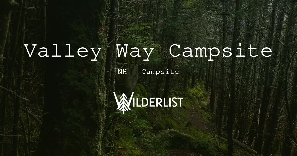 Valley Way Campsite NH Wilderlist